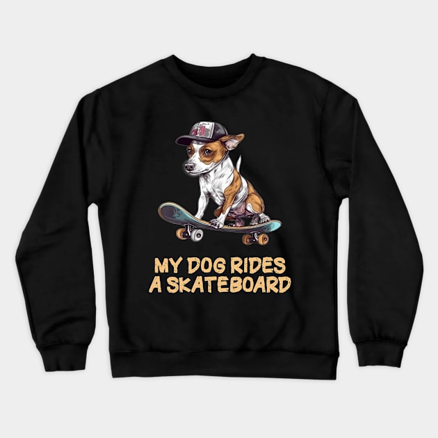 My Dog rides a Skateboard Crewneck Sweatshirt by pxdg